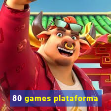 80 games plataforma